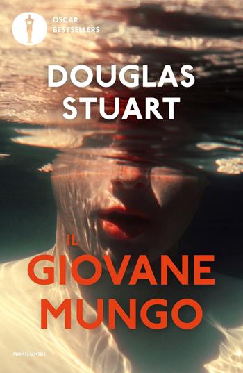 Il giovane Mungo - Douglas Stuart - Libro Mondadori 2024, Oscar bestsellers | Libraccio.it