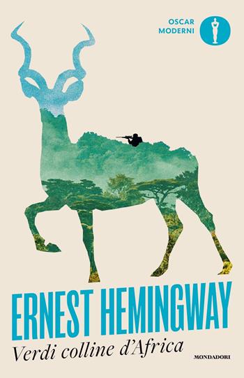 Verdi colline d'Africa - Ernest Hemingway - Libro Mondadori 2024, Oscar moderni | Libraccio.it
