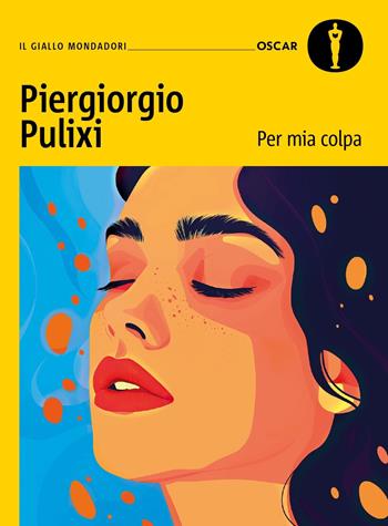 Per mia colpa - Piergiorgio Pulixi - Libro Mondadori 2024, Oscar gialli | Libraccio.it
