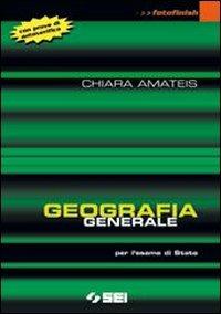 Geografia generale. - Chiara Amateis - Libro SEI 2002, Fotofinish | Libraccio.it