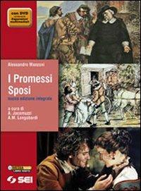 I Promessi sposi. Con Quaderno Manzoni. Ediz. integrale. Con DVD - Alessandro Manzoni - Libro SEI 2013 | Libraccio.it