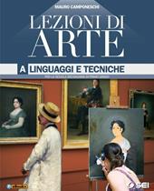 Lezioni di arte. Vol. 1: Linguaggi e tecniche