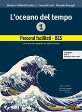 L'oceano del tempo. Percorsi facilitati-BES. Strumenti per la didattica inclusivi. Con e-book. Vol. 1