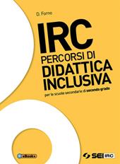 IRC. Percorsi di didattica inclusiva. Con ebook. Con espansione online
