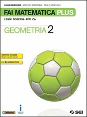 Fai matematica plus. Con e-book. Con espansione online. Vol. 2: Geometria