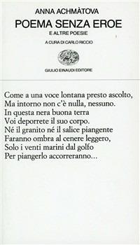 Poema senza eroe - Anna Achmàtova - Libro Einaudi 1997, Collezione di poesia | Libraccio.it