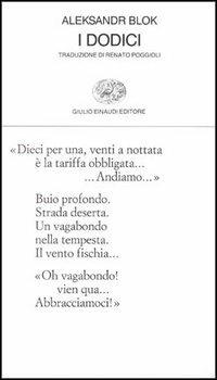 I dodici - Aleksandr Blok - Libro Einaudi 1997, Collezione di poesia | Libraccio.it