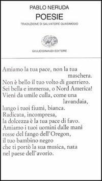Poesie. Testo spagnolo a fronte - Pablo Neruda - Libro Einaudi 1997, Collezione di poesia | Libraccio.it