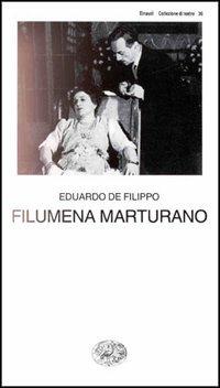 Filumena Marturano - Eduardo De Filippo - Libro Einaudi 1997, Collezione di teatro | Libraccio.it