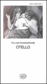 Otello - William Shakespeare - Libro Einaudi 1997, Collezione di teatro | Libraccio.it