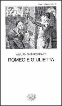 Romeo e Giulietta - William Shakespeare - Libro Einaudi 1997, Collezione di teatro | Libraccio.it