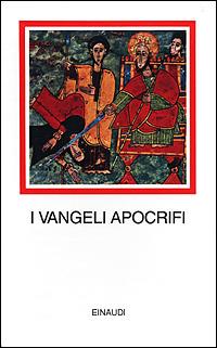 I vangeli apocrifi  - Libro Einaudi 1997, I millenni | Libraccio.it