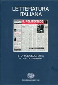 Letteratura italiana. Storia e geografia. Vol. 3: L'Età contemporanea.  - Libro Einaudi 1997, Grandi opere | Libraccio.it
