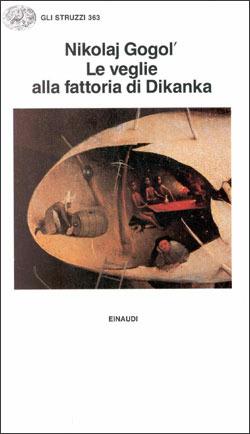 Le veglie alla fattoria di Dikanka - Nikolaj Gogol' - Libro Einaudi 1997, Gli struzzi | Libraccio.it