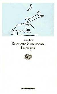 Se questo è un uomo-La tregua - Primo Levi - Libro Einaudi 1989, Einaudi tascabili | Libraccio.it