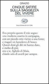 Cinque satire sulla saggezza del vivere - Quinto Orazio Flacco - Libro Einaudi 1997, Collezione di poesia | Libraccio.it