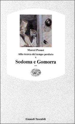 Alla ricerca del tempo perduto. Sodoma e Gomorra. Vol. 2 - Marcel Proust - Libro Einaudi 1997, Einaudi tascabili | Libraccio.it