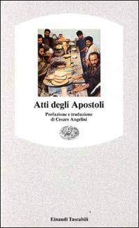 Atti degli Apostoli  - Libro Einaudi 1997, Einaudi tascabili | Libraccio.it
