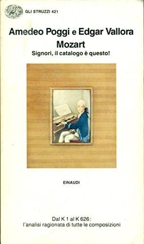 Mozart. Signori il catalogo è questo - Amedeo Poggi, Edgar Vallora - Libro Einaudi 1997, Gli struzzi | Libraccio.it