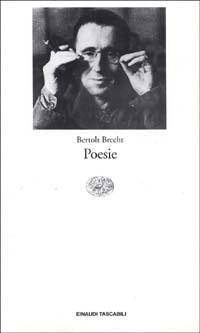 Le poesie - Bertolt Brecht - Libro Einaudi 1997, Einaudi tascabili | Libraccio.it