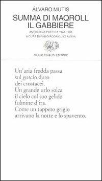 Summa di Maqroll il gabbiere - Álvaro Mutis - Libro Einaudi 1997, Collezione di poesia | Libraccio.it