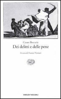 Dei delitti e delle pene - Cesare Beccaria - Libro Einaudi 1997, Einaudi tascabili | Libraccio.it