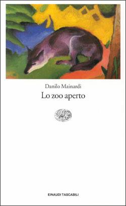 Lo zoo aperto - Danilo Mainardi - Libro Einaudi 1997, Einaudi tascabili | Libraccio.it