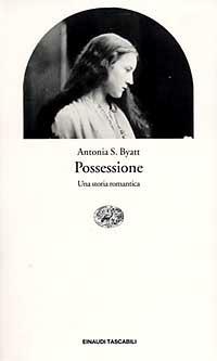 Possessione. Una storia romantica - Antonia Susan Byatt - Libro Einaudi 1997, Einaudi tascabili | Libraccio.it