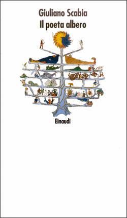 Il poeta albero - Giuliano Scabia - Libro Einaudi 1997, Nuovi Coralli | Libraccio.it