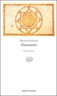 Maometto - Maxime Rodinson - Libro Einaudi 1997, Einaudi tascabili | Libraccio.it