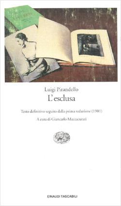 L' esclusa - Luigi Pirandello - Libro Einaudi 1997, Einaudi tascabili | Libraccio.it