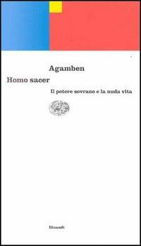Il potere sovrano e la nuda vita. Homo sacer - Giorgio Agamben - Libro Einaudi 1997, Einaudi contemporanea | Libraccio.it