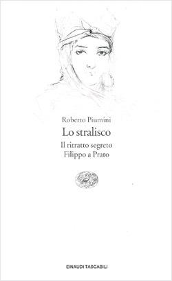 Lo stralisco-Il ritratto segreto-Filippo Prato - Roberto Piumini - Libro Einaudi 1997, Einaudi tascabili | Libraccio.it