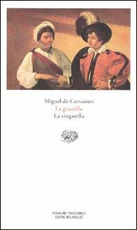 La gitanilla-La zingarella - Miguel de Cervantes - Libro Einaudi 1997, Einaudi tascabili.Serie bilingue | Libraccio.it