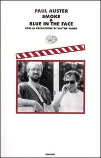 Smoke & Blue in the face - Paul Auster - Libro Einaudi 1997, I coralli | Libraccio.it