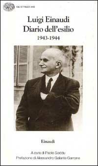 Diario dell'esilio (1943-1944) - Luigi Einaudi - Libro Einaudi 1997, Gli struzzi | Libraccio.it