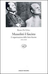 Mussolini il fascista. Vol. 2: organizzazione dello Stato fascista (1925-1929), L'.