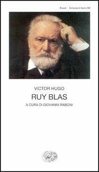 Ruy Blas - Victor Hugo - Libro Einaudi 1997, Collezione di teatro | Libraccio.it