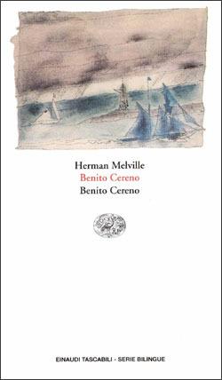 Benito Cereno - Herman Melville - Libro Einaudi 1997, Einaudi tascabili.Serie bilingue | Libraccio.it