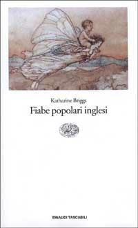 Fiabe popolari inglesi - Katharine Briggs - Libro Einaudi 1997, Einaudi tascabili | Libraccio.it