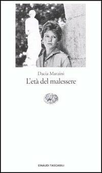 L' età del malessere - Dacia Maraini - Libro Einaudi 1996, Einaudi tascabili | Libraccio.it