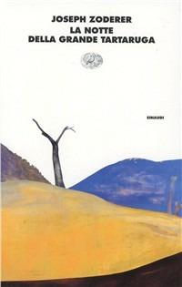 La notte della grande tartaruga - Joseph Zoderer - Libro Einaudi 1997, I coralli | Libraccio.it
