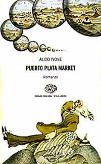 Puerto Plata market - Aldo Nove - Libro Einaudi 1997, Einaudi. Stile libero | Libraccio.it