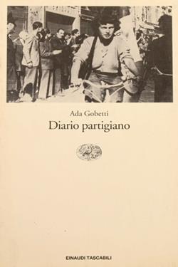 Diario partigiano - Ada Gobetti - Libro Einaudi 1997, Einaudi tascabili | Libraccio.it