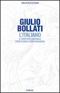 L' italiano - Giulio Bollati - Libro Einaudi 1997, Biblioteca studio | Libraccio.it