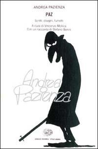 Paz. Scritti, disegni, fumetti - Andrea Pazienza - Libro Einaudi 1997, Einaudi. Stile libero | Libraccio.it