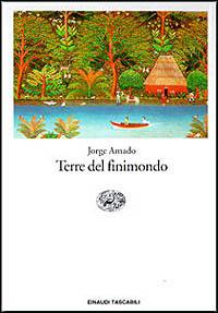 Terre del finimondo - Jorge Amado - Libro Einaudi 1996, Einaudi tascabili | Libraccio.it