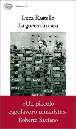 La guerra in casa - Luca Rastello - Libro Einaudi 1996, Gli struzzi | Libraccio.it