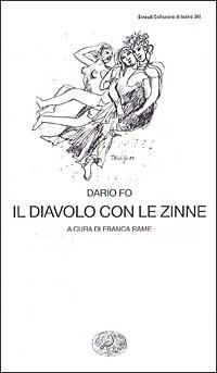 Il diavolo con le zinne - Dario Fo - Libro Einaudi 1996, Collezione di teatro | Libraccio.it