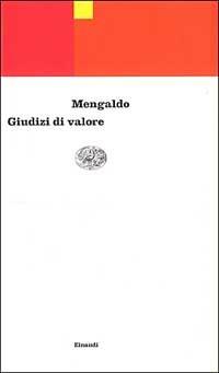 Giudizi di valore - Pier Vincenzo Mengaldo - Libro Einaudi 1999, Einaudi contemporanea | Libraccio.it